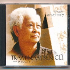 Mộng Thủy CD - Nhạc Phạm Duy - Trăm Năm Bến Cũ