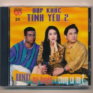 Tình Nhớ CD24 - Hợp Khúc Tình Yêu 2 - Randy - Mỹ Huyền - Chung Tử Lưu (IDM, Trầy) KGTUS