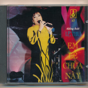 Mai Khanh CD17 - Em Lễ Chùa Này - Lệ Thu (Technidisc, bìa thấm nước) KGTUS
