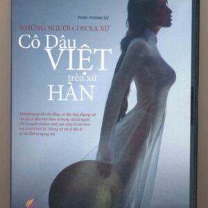 DVD Film Tài Liệu (Đất Việt) - Cô Dâu Việt Trên Xứ Hàn (5 Disc)
