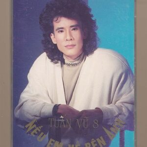 Giáng Ngọc Tape 93 - Nếu Em Về Bên Anh - Tuấn Vũ 8 (Băng Trắng, KHÔNG BÌA GỐC) KGTUS