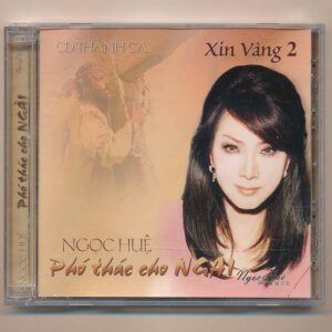 Ngọc Huệ CD – Thánh Ca Xin Vâng 2 – Phó Thác Cho Ngài (1CD + 1DVD)