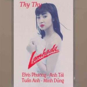 Thy Thy Tape - Lambada - Thy Thy - Elvis Phương - Anh Tài - Tuấn Anh - Minh Dũng (KGTUS)
