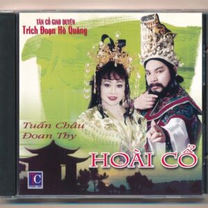 Tuấn Châu CD - Tân Cổ Trích Đoạn - Hoài Cổ - Tuấn Châu - Đoan Thy