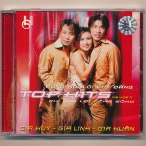 Gia Huy CD5 - Top Hits 1 - Đừng Nói Lời Cay Đắng - Chỉ Còn Lại Dòng Sông (KHÔNG BÌA TRƯỚC GỐC)