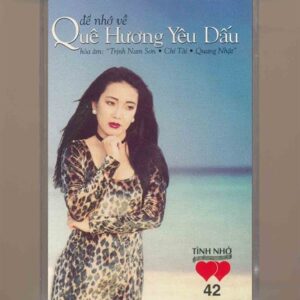 Tình Nhớ Tape 42 - Để Nhớ Về Quê Hương Yêu Dấu (KGTUS)