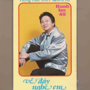 Thanh Lan Tpae 49 - Về Đây Nghe Em - Duy Quang (Băng Đen) KGTUS