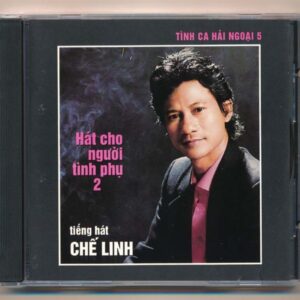 TCHN CD5 - Hát Cho Người Tình Phụ 2 - Chế Linh (2G, Trầy) KGTH9