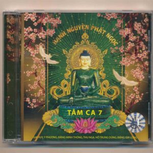 Gia Huy CD – Tâm Ca 7 – Hào Quang Phật Ngọc