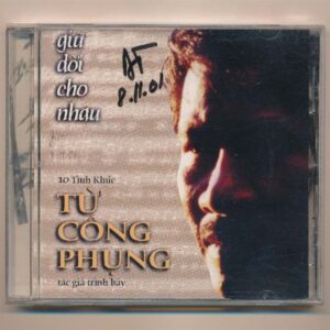 Từ Công Phụng CD - Giữ Đời Cho Nhau (Phôi @, Trầy) KGTUS