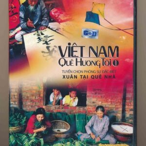 DVD Film Tài Liệu (Việt Nam Films & Music) - Việt Nam Quê Hương Tôi 1 - Xuân Tại Quê Nhà (5 Disc)