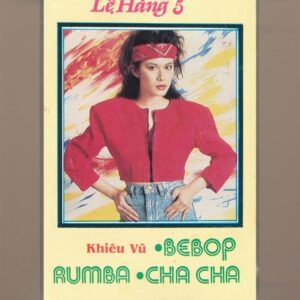 Lệ Hằng Tape 5 - Khiêu Vũ Bebop Rumba Cha Cha Cha (Băng Trắng) KGFR
