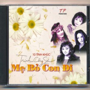 Thu Phạm CD - 10 Tình Khúc Trịnh Công Sơn - Mẹ Bỏ Con Đi (KGTH9)