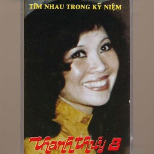 Thanh Thúy Tape 8 - Tìm Nhau Trong Kỷ Niệm (Băng Đen) KGTUS