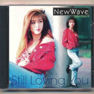 GNCD57 - New Wave Selection 2 - Still Loving You (Distronic USA, KHÔNG SAU BÌA GỐC)
