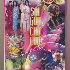 DVD Phóng Sự (Rainbow) - Sài Gòn Chợ Lớn Sinh Hoạt Hàng Ngày