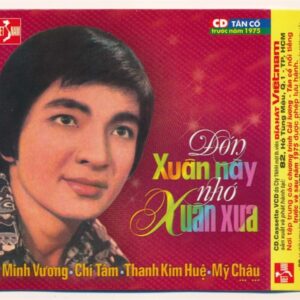 DHVNCD – Tân Cổ Đón Xuân Này Nhớ Xuân Xưa (Minh Vương – Chí Tâm – Thanh Kim Huệ – Mỹ Châu —)(VI TÍNH)