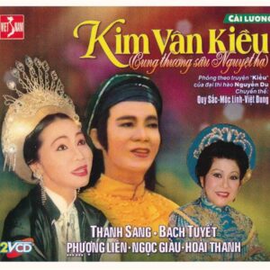 VCD DHVN - Cải Lương Kim Vân Kiều (Thanh Sang - Bạch Tuyết - Phượng Liên---) (2 phần 4 Disc)