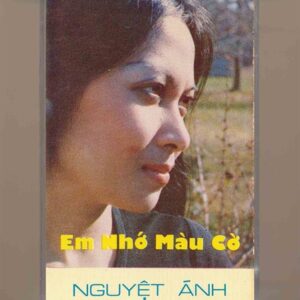 Nguyệt Ánh Tape - Băng Nhạc Quê Hương 1 - Em Nhớ Màu Cờ (KGFR)