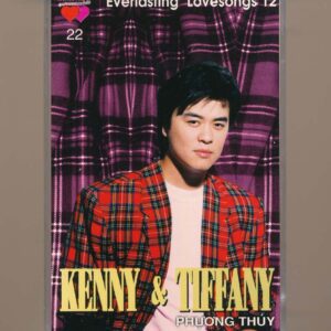 Tình Nhớ Tape 22 - Everlasting Lovesongs 12 - Kenny - Tiffany Phương Thúy (KGFR)