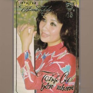 Thanh Thúy Tape 15 - Tình Ca Bên Nhau (Băng Đen, KHÔNG BÌA GỐC) KGTUS