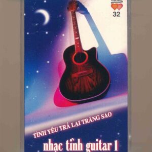 Tình Nhớ Tape 32 - Nhạc Tình Guitar 1 - Tình Yêu Trả Lại Trăng Sao (KGTUS)