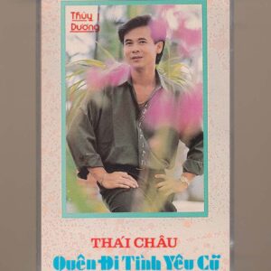 Thùy Dương Tape 1 – Quên Đi Tình Yêu Cũ – Thái Châu (KGTUS)