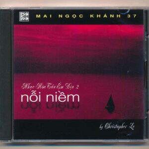 MNK CD37 – Nhạc Hòa Tấu Êm Dịu 2 – Nỗi Niềm (ADCA) KGTUS