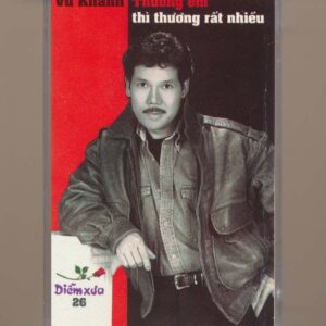 Diễm Xưa Tape 26 - Thương Em Thì Thương Rất Nhiều - Vũ Khanh (Tái) KGTUS