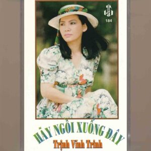 Làng Văn Tape 184 - Hãy Ngồi Xuống Đây - Trịnh Vĩnh Trinh (Băng Trắng Đục, KHÔNG BÌA GỐC) KGTUS