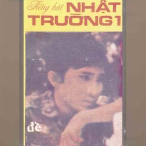 Nhật Trường Tape 1 (Pre75) - Tiếng Hát Nhật Trường 1 (KGTUS)