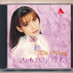 K Entertaiment CD2 - Anh Hãy Về Đi - Phi Nhung (ADCA)