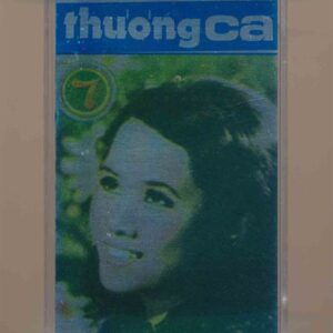 Thương Ca Tape 7 (Pre75) - Yêu Trong Thời Loạn (KGTUS)