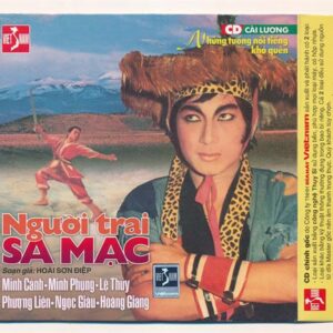 DHVNCD – Cải Lương Người Trai Sa Mạc (Minh Cảnh – Minh Phụng – Lệ Thủy – Phượng Liên—)(VI TÍNH)