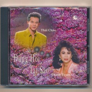 Thanh Hằng CD - Đừng Hỏi Tại Sao - Thanh Tuyền - Thái Châu (2 Góc, Trầy) KGTUS