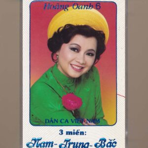 Hoàng Oanh Tape 6 - Dân Ca 3 Miền - Nam Trung Bắc (Băng Đen, KHÔNG BÌA GỐC) KGTUS