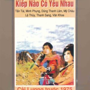 Cải Lương Tape - Kiếp Nào Có Yêu Nhau