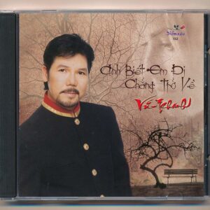 Diễm Xưa CD152 - Anh Biết Em Đi Chẳng Trở Về - Vũ Khanh (IDM, BÌA SAU BỊ CẮT)