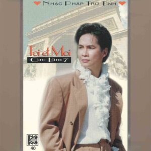 Mai Ngọc Khánh Tape 40 - Toi Et Moi - Nhạc Pháp Trữ Tình - Cao Lâm 7 (KHÔNG BÌA GỐC) KGTUS