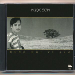 Mưa Hồng CD62 - Đừng Hỏi Vì Sao - Ngọc Sơn (JVC) KGTUS