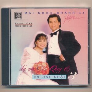 MNK CD44 - Tuyệt Phẩm Song Ca - Dạ Vũ Vu Quy 3 Và Sinh Nhật - Quang Bình - Trang Thanh Lan (3G) KGTH9