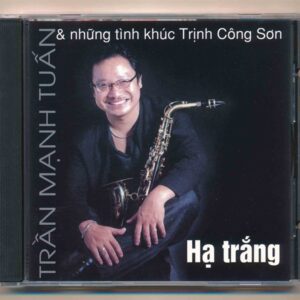 Mưa Hồng CD – Hạ Trắng – Trần Mạnh Tuấn Và Những Tình Khúc Trịnh Công Sơn (Sexophone)