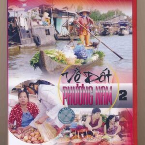 DVD Phóng Sự (Rainbow) - Về Đất Phương Nam 2
