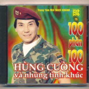 MNK CD75 - 100 Phần Trăm - Hùng Cường Và Những Tình Khúc (DADR)