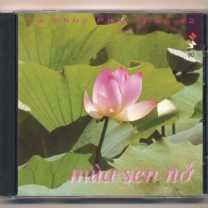 Mưa Hồng CD80 - Ca Khúc Phật Giáo 2 - Mùa Sen Nở (IDM)