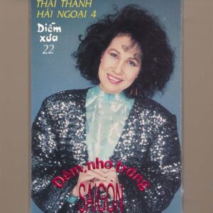 Diễm Xưa Tape 22 - Đêm Nhớ Trăng Sài Gòn - Thái Thanh Hải Ngoại 4 (KGKSV)
