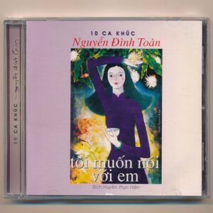 Bích Huyền CD – 10 Ca Khúc Nguyễn Đình Toàn – Tôi Muốn Nói Với Em (Trầy)
