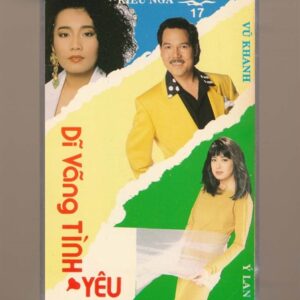 Hải Âu Tape 17 - Dĩ Vãng Tình Yêu - Vũ Khanh - Kiều Nga - Ý Lan (KGTH9)