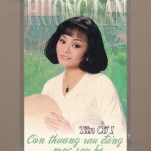 Hương Lan Tape - Tân Cổ 1 - Còn Thương Rau Đắng Mọc Sau Hè (KGTUS)