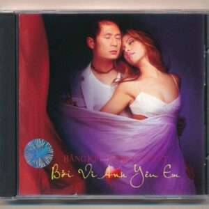 TNCD372 - Bởi Vì Anh Yêu Em - Bằng Kiều - Minh Tuyết (Trầy) KGDH